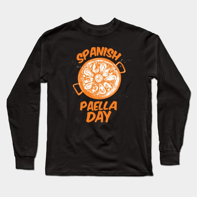 March 27th - Spanish Paella Day Long Sleeve T-Shirt by fistfulofwisdom